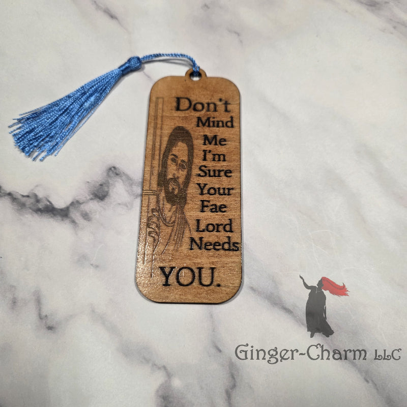 Bookmark-Wood-Laser engraved-Divine Humor - Fae Lord Needs You