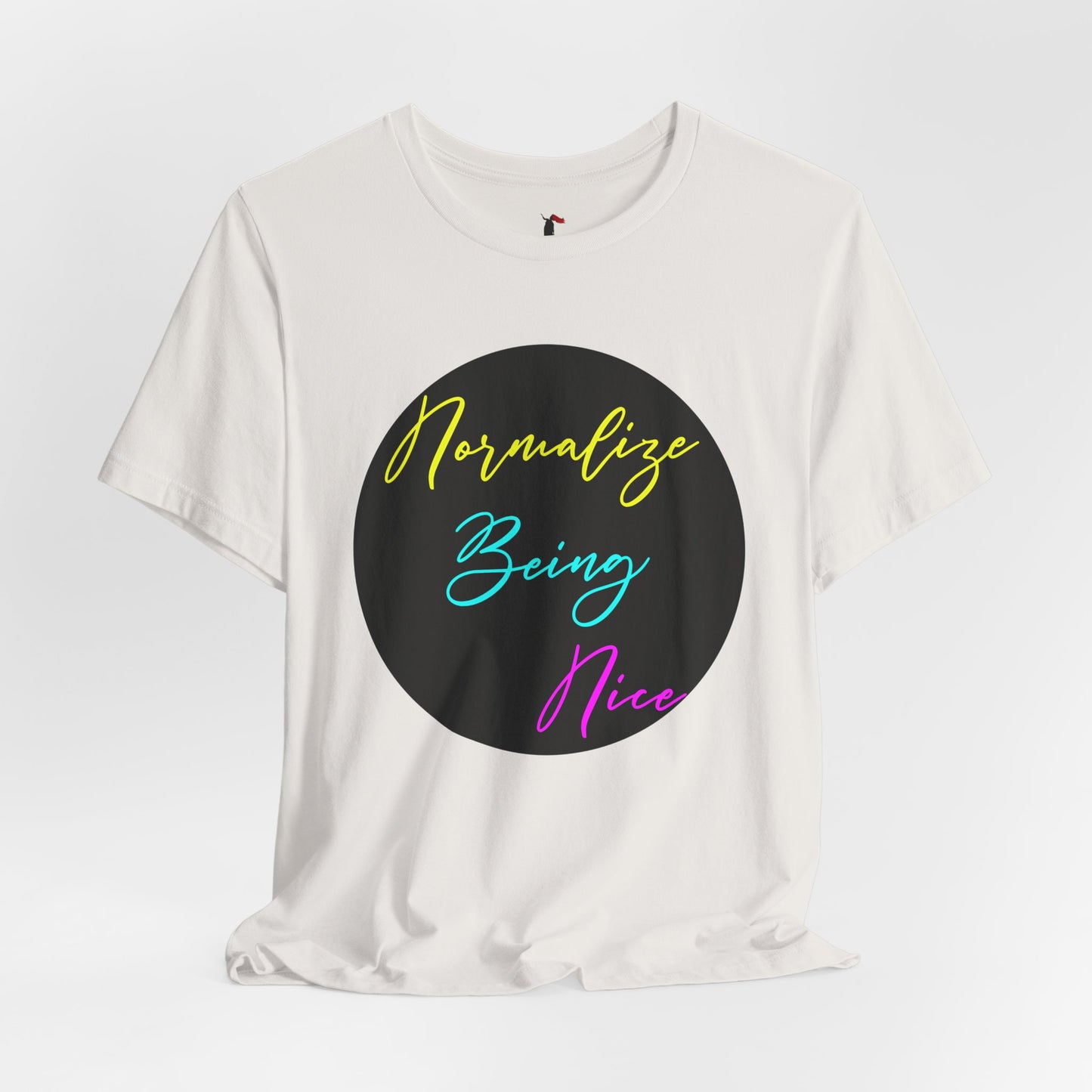Normalize Being Nice T‑Shirt
