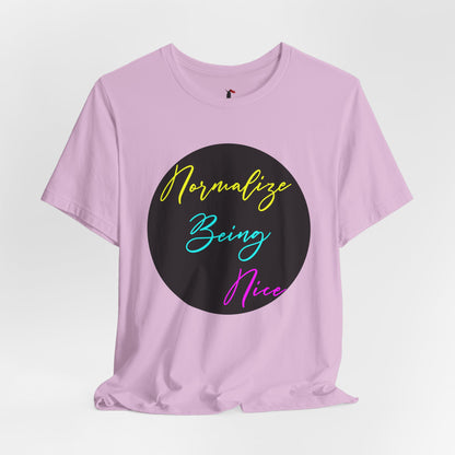 Normalize Being Nice T‑Shirt