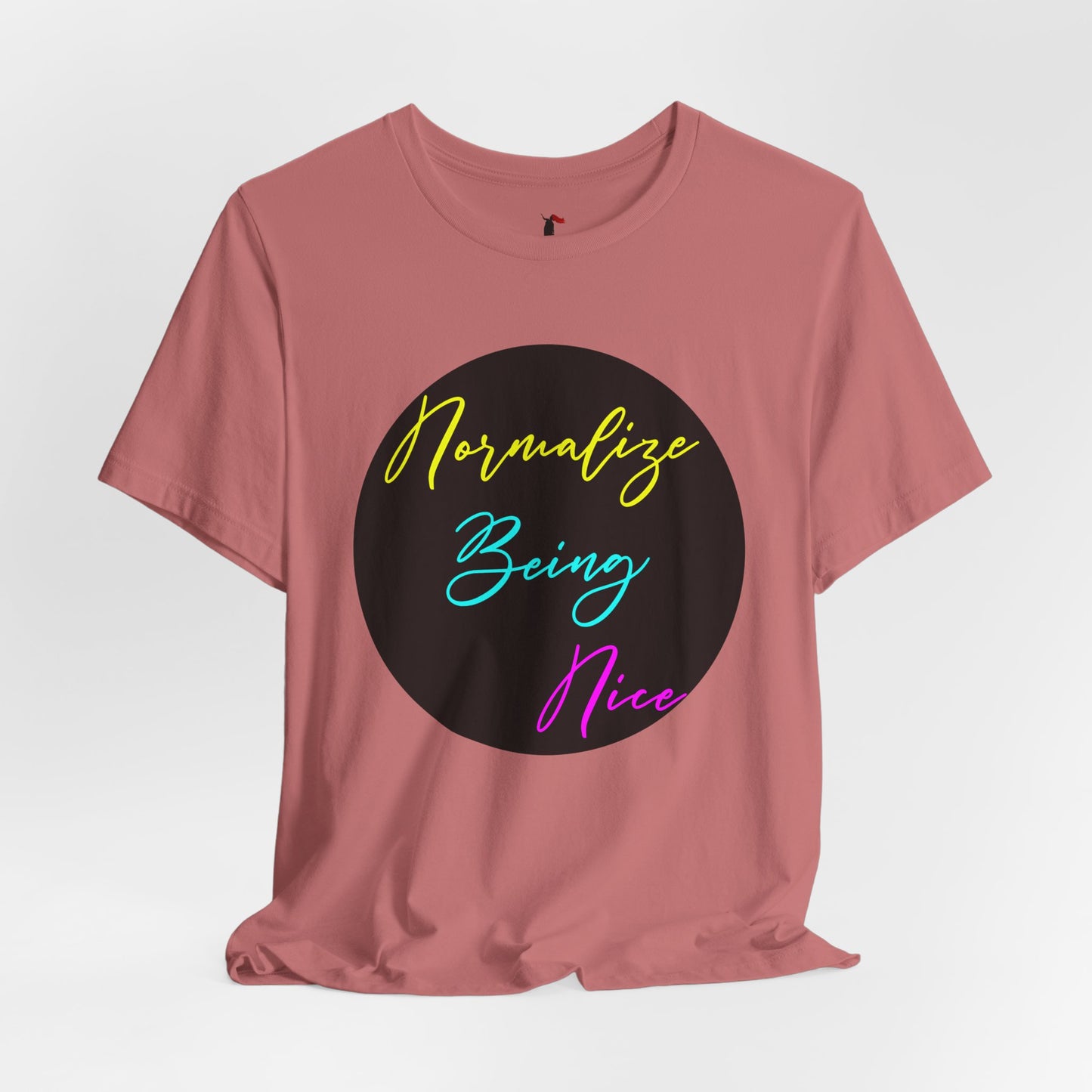 Normalize Being Nice T‑Shirt