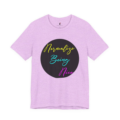 Normalize Being Nice T‑Shirt