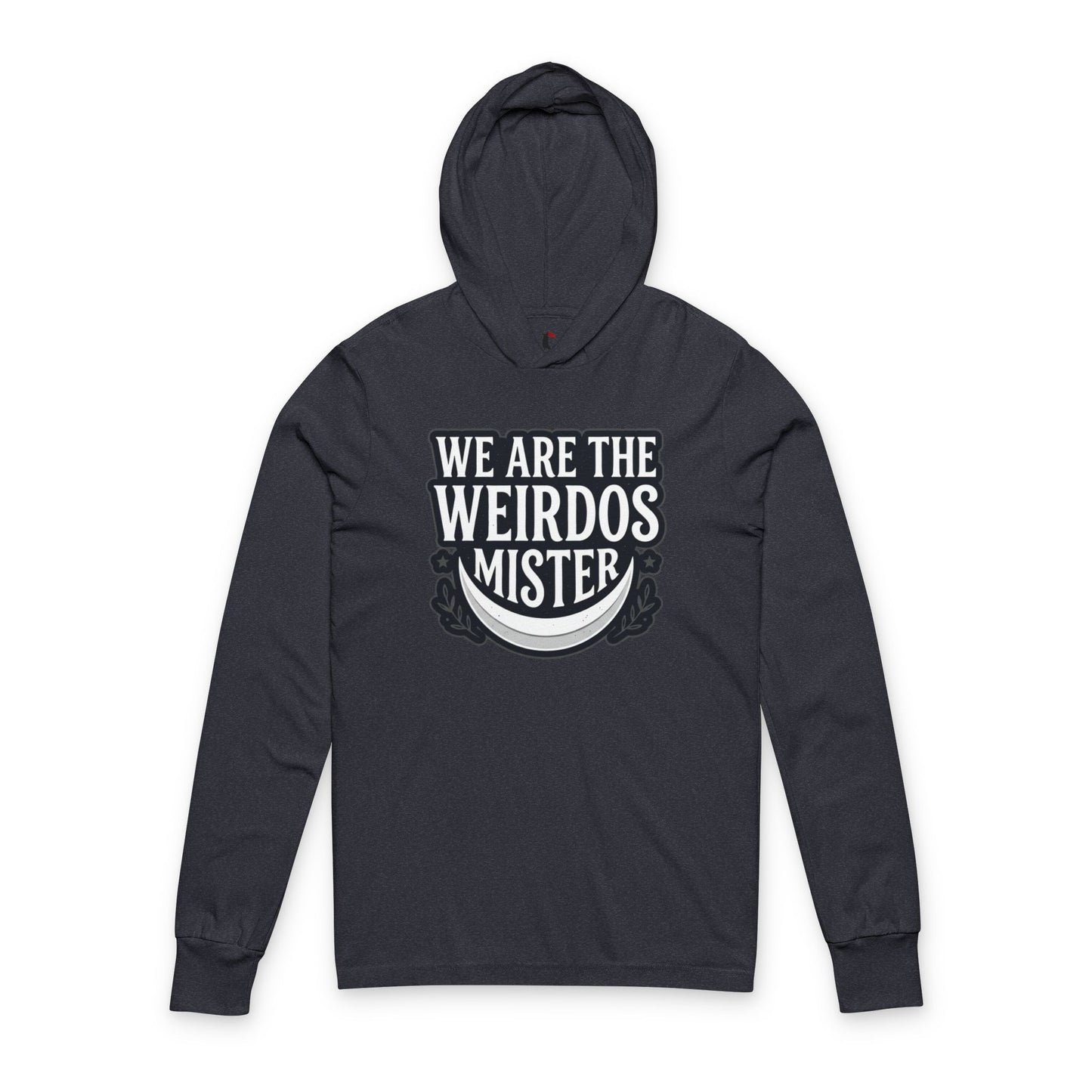 We Are The Weirdos Mister Hooded Long Sleeve Tee
