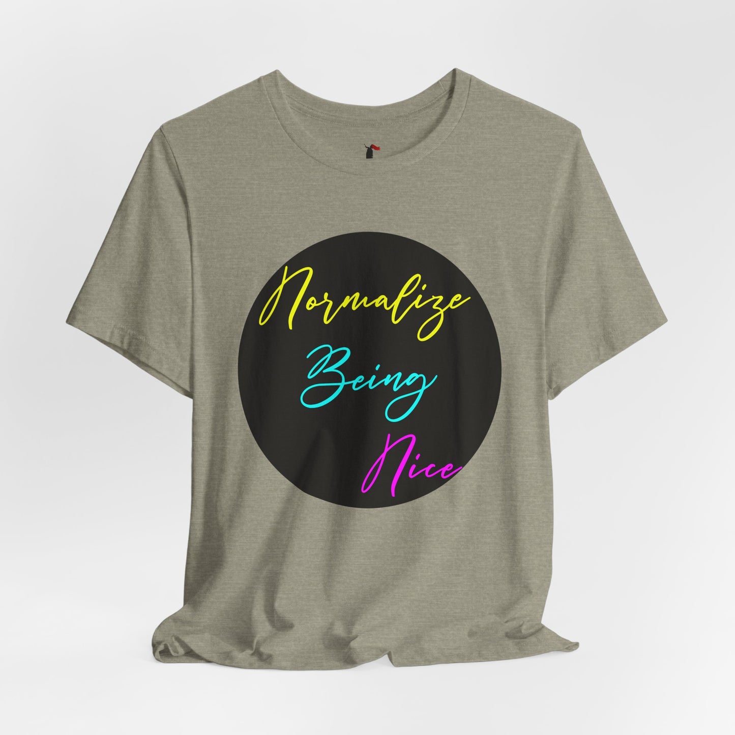 Normalize Being Nice T‑Shirt