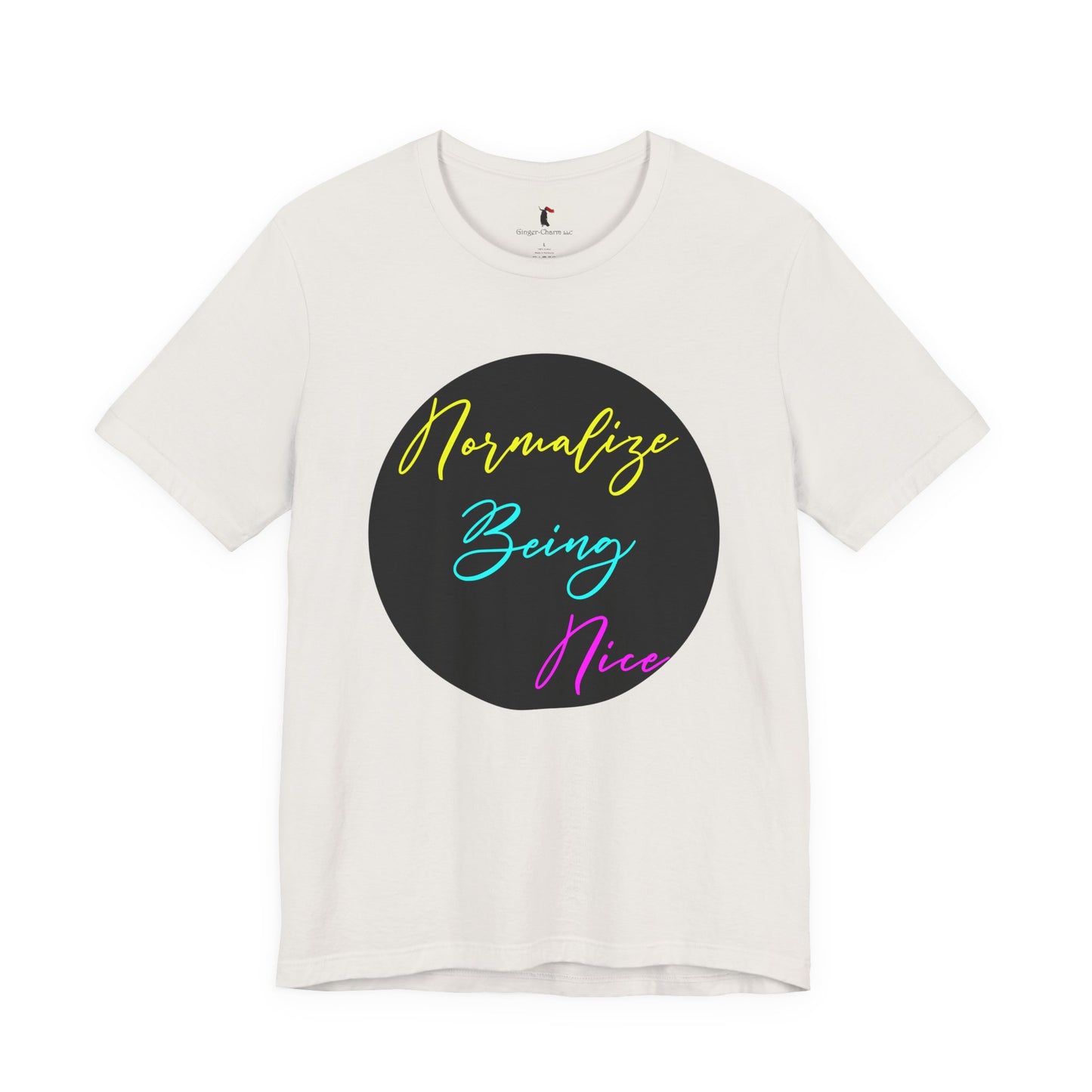 Normalize Being Nice T‑Shirt