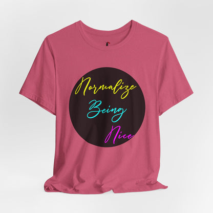 Normalize Being Nice T‑Shirt