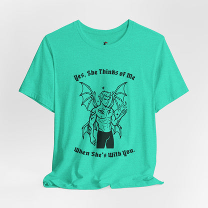 Fae Boy Graphic Tee — “Yes, She Thinks of Me When She’s With You”