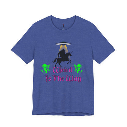 Weird Is The Way Tee — Retro UFO Horse Silhouette Halloween T-Shirt