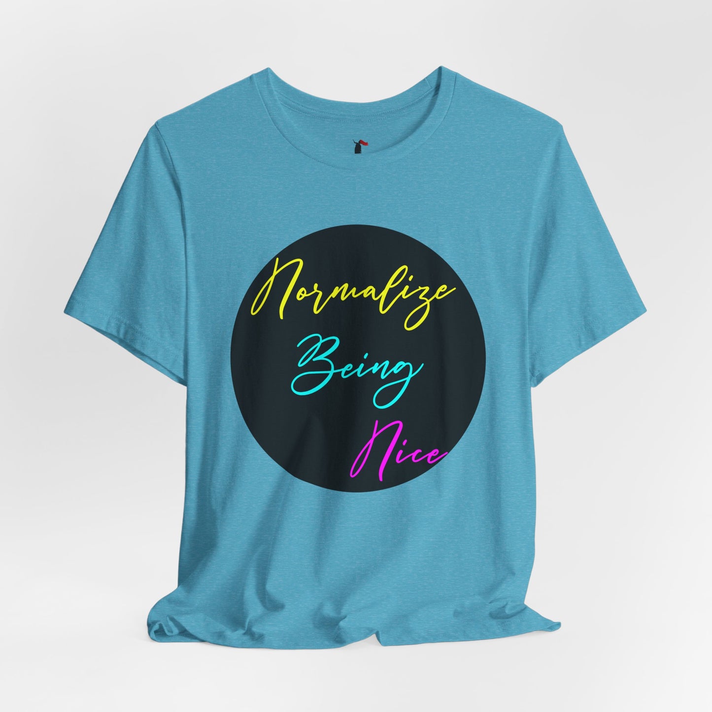 Normalize Being Nice T‑Shirt