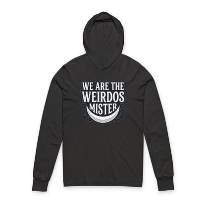 We Are The Weirdos Mister Hooded Long Sleeve Tee