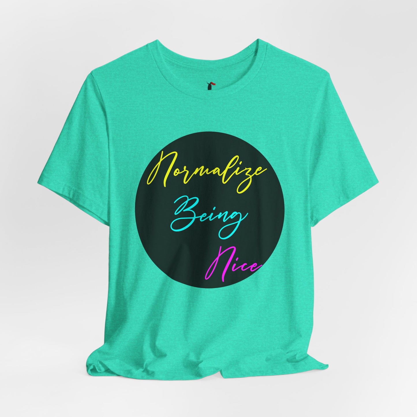 Normalize Being Nice T‑Shirt