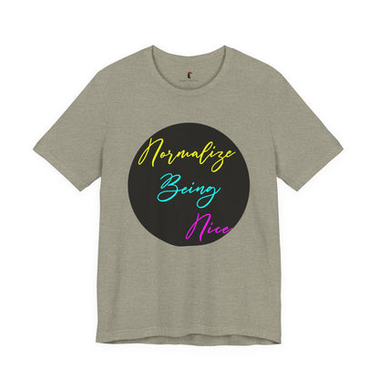 Normalize Being Nice T‑Shirt