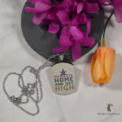 Necklace - Silver - Dog Tag Style - Namaste Home and Get High