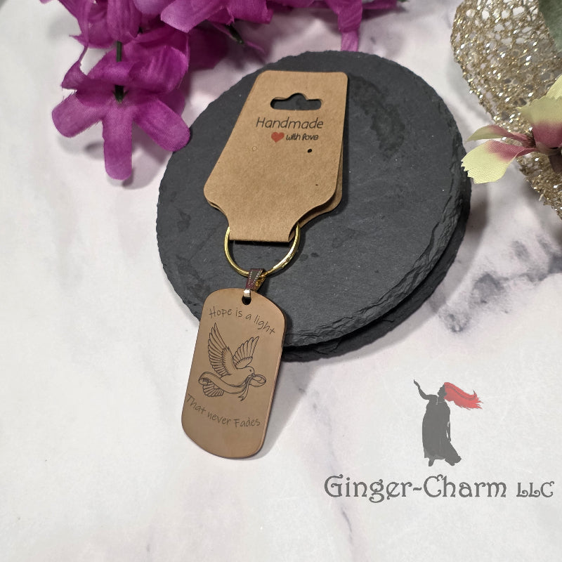 Keychain - Rose Gold - Stainless Steel Dog Tag Pendant- Hope Is A Light That Never Fades