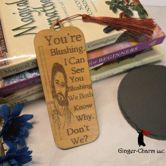 "You're Blushing" Funny Jesus Bookmark | Laser Engraved Wood | Ginger-Charm