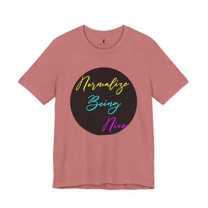 Normalize Being Nice T‑Shirt
