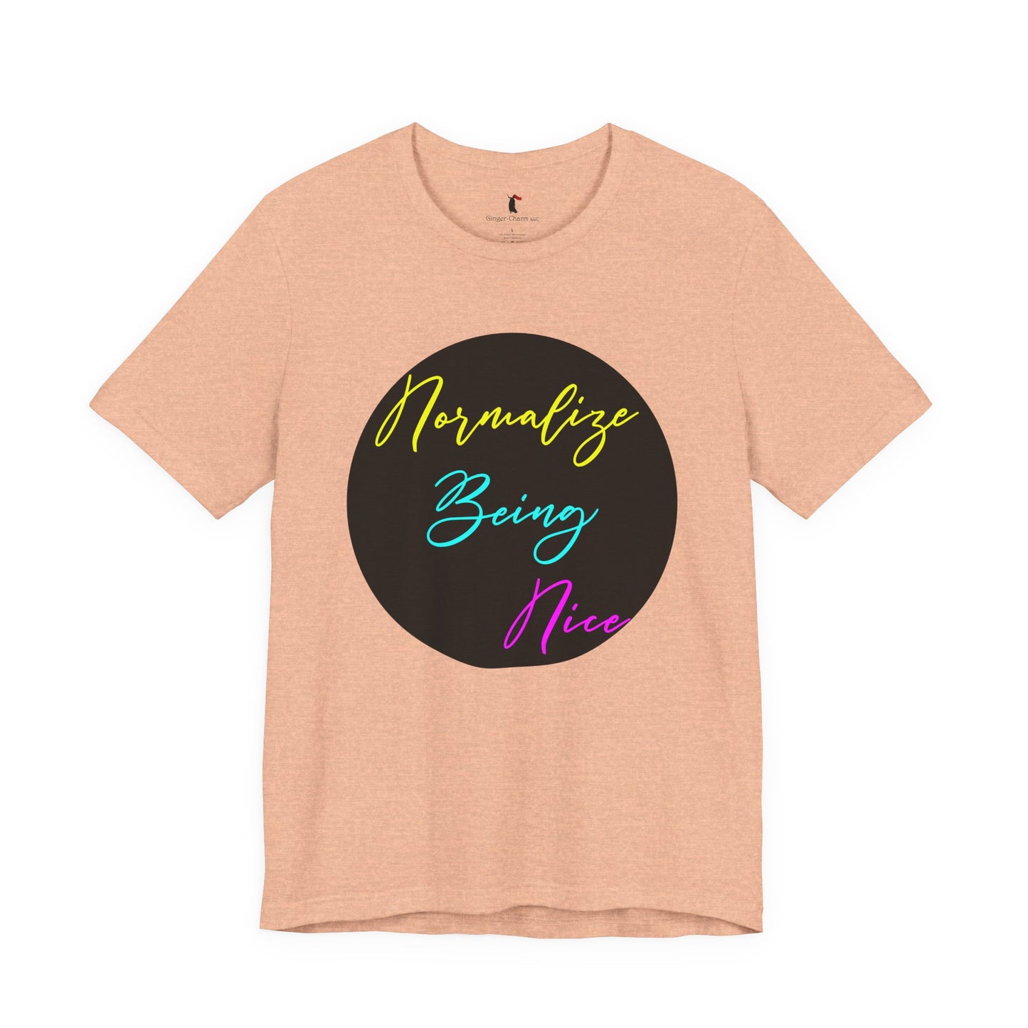 Normalize Being Nice T‑Shirt