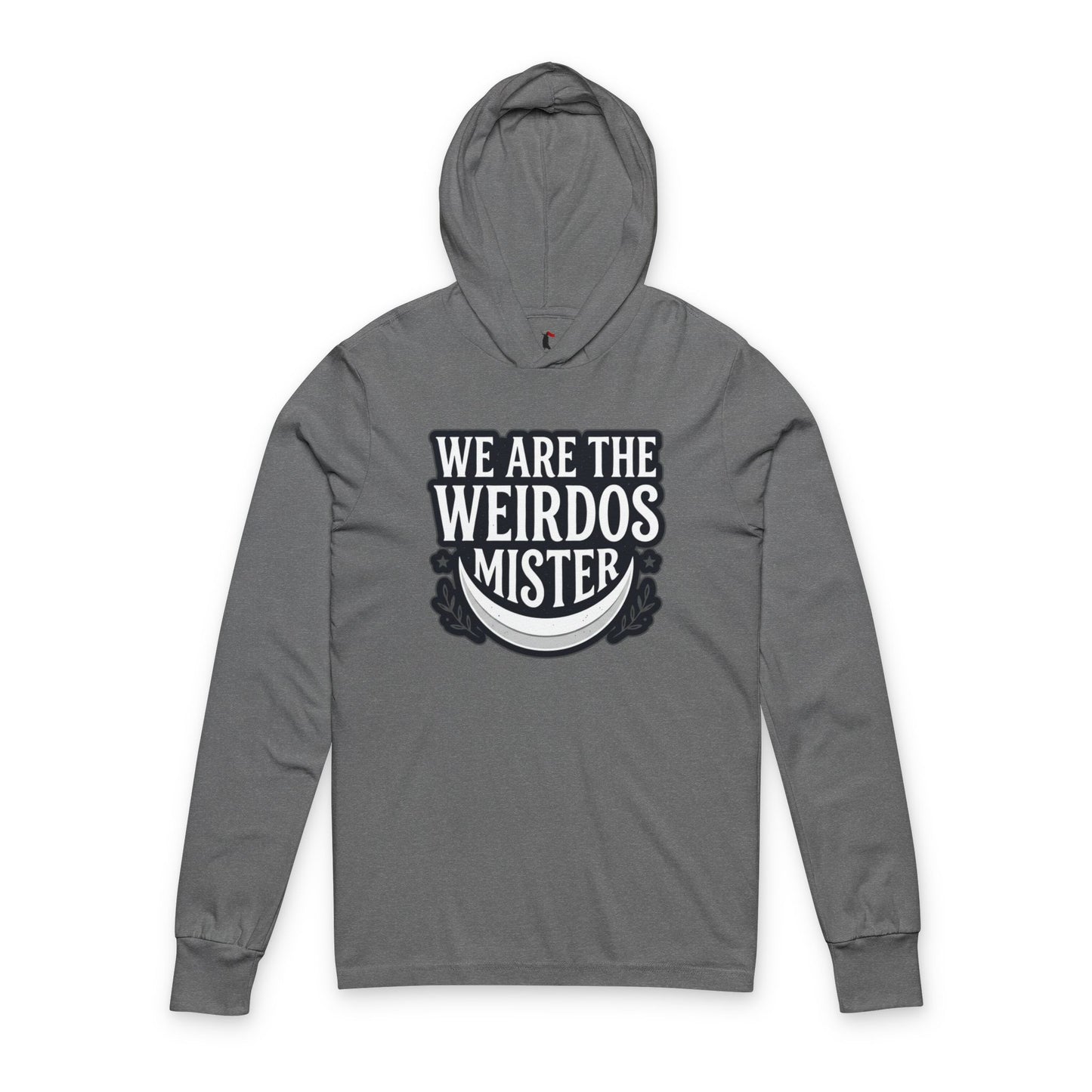 We Are The Weirdos Mister Hooded Long Sleeve Tee