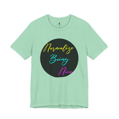Normalize Being Nice T‑Shirt