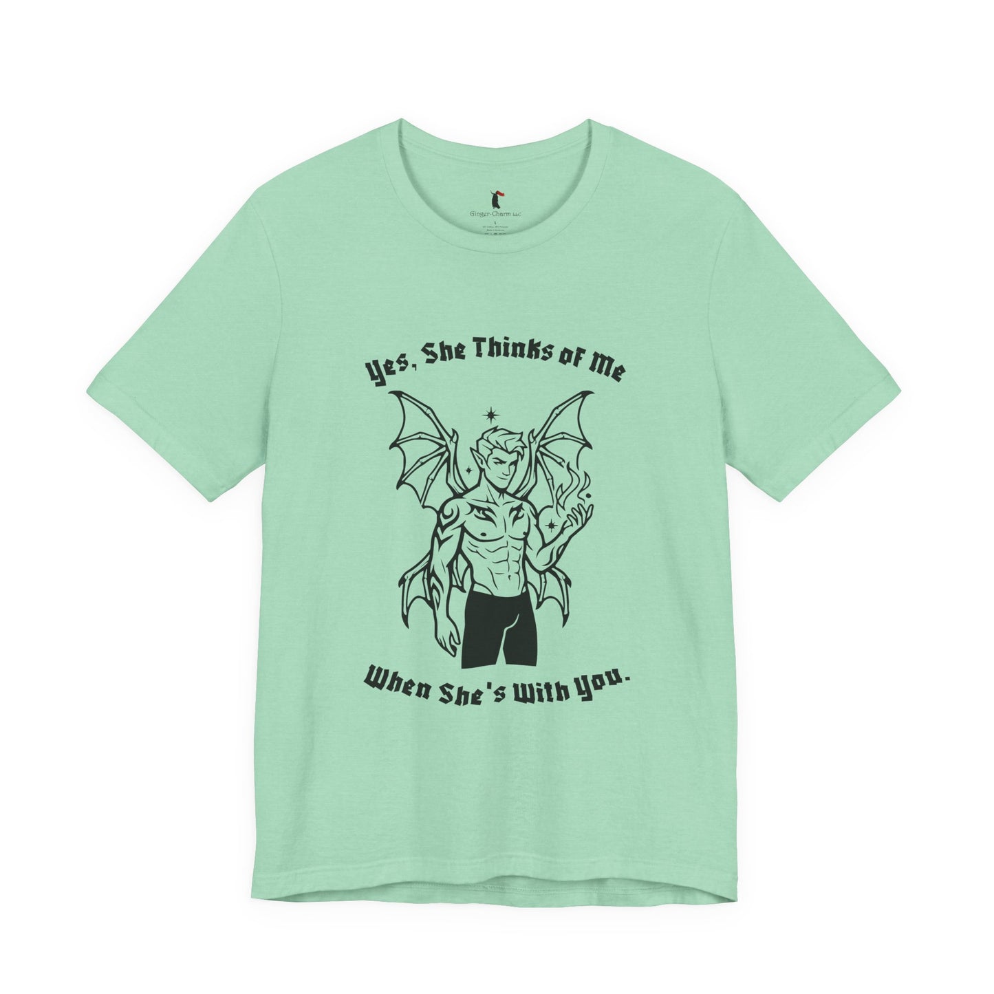 Fae Boy Graphic Tee — “Yes, She Thinks of Me When She’s With You”