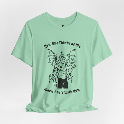 Fae Boy Graphic Tee — “Yes, She Thinks of Me When She’s With You”