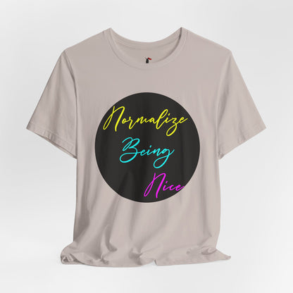 Normalize Being Nice T‑Shirt
