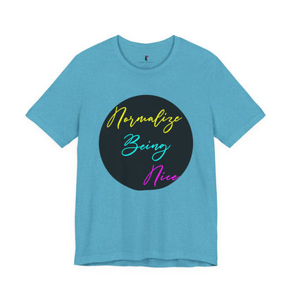 Normalize Being Nice T‑Shirt