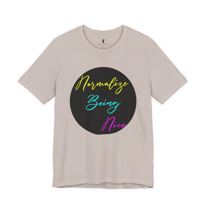Normalize Being Nice T‑Shirt